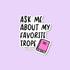 Ask Me About My Favorite Trope sticker - MangoIllustrated - Sticker