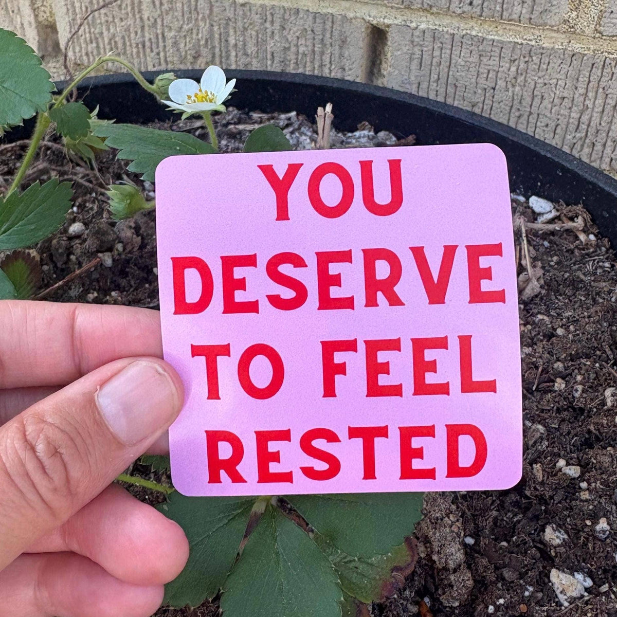 You Deserve to Feel Rested Sticker | Self-Care Affirmation Vinyl Sticker