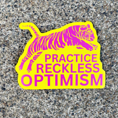 Practice Reckless Optimism Sticker | Colorful Tiger Motivational Sticker