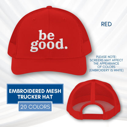 be-good-embroidered-mesh-trucker-hat-activist-apparel-embroidery-baseball-cap-lid-red