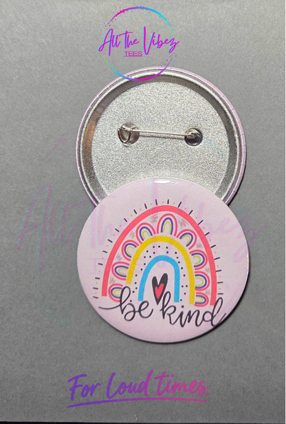 Be Kind Rainbow Button | Kindness &amp; Equality Pin