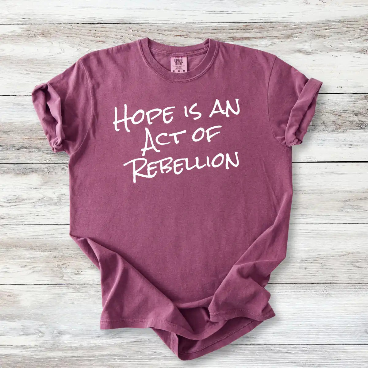 Hope Is An Act of Rebellion Shirt | Activist Graphic Tee