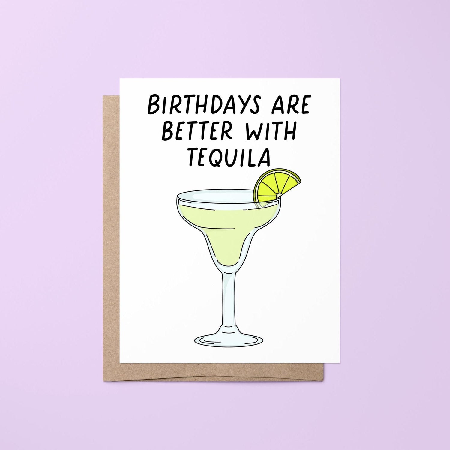 Birthdays are better with tequila card - MangoIllustrated - Greeting Cards