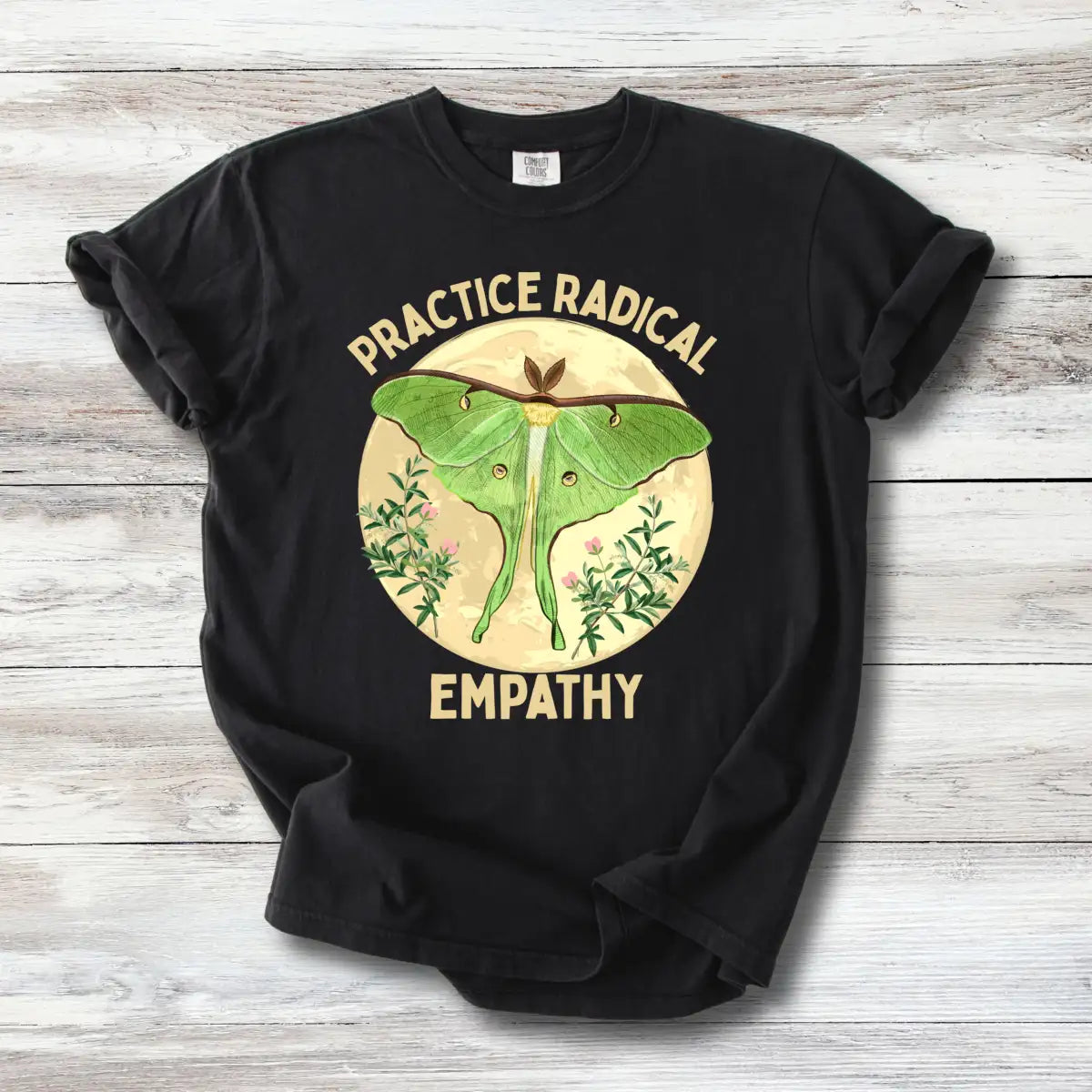 Practice Radical Empathy T-Shirt - Luna Moth Nature Design | Progressive Values Tee