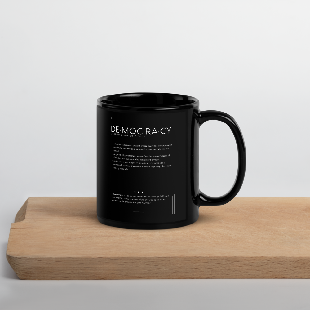 Coffee Mug (11oz) - Democracy - Defined: Terms for Our Time (Black or White)