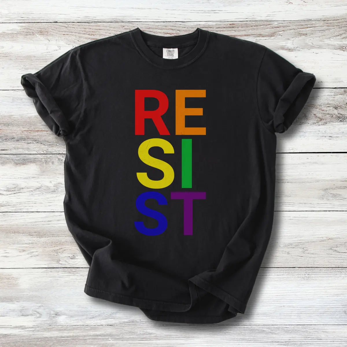 RESIST T-Shirt - Bold Activism Tee for Progressives, Rainbow and Solid Colors