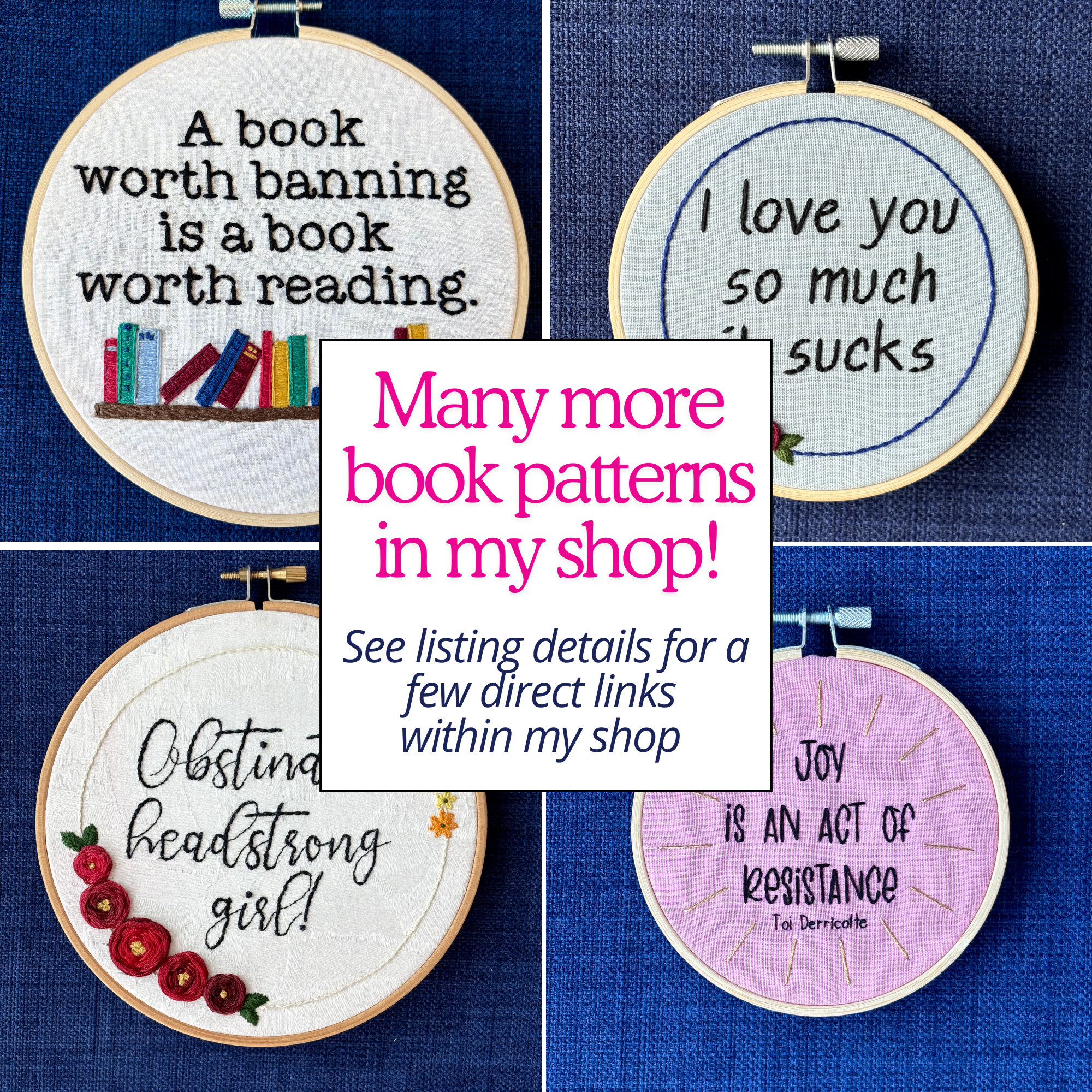 Many more book patterns in my shop! See listing details for a few direct links within my shop. Pictured are four completed embroidery hoops with book quotes or themes. A book worth banning is a book worth reading. I love you so much it sucks. Obstinate, headstrong girl! Joy is an act of resistance. Displayed as wall art and christmas ornaments.