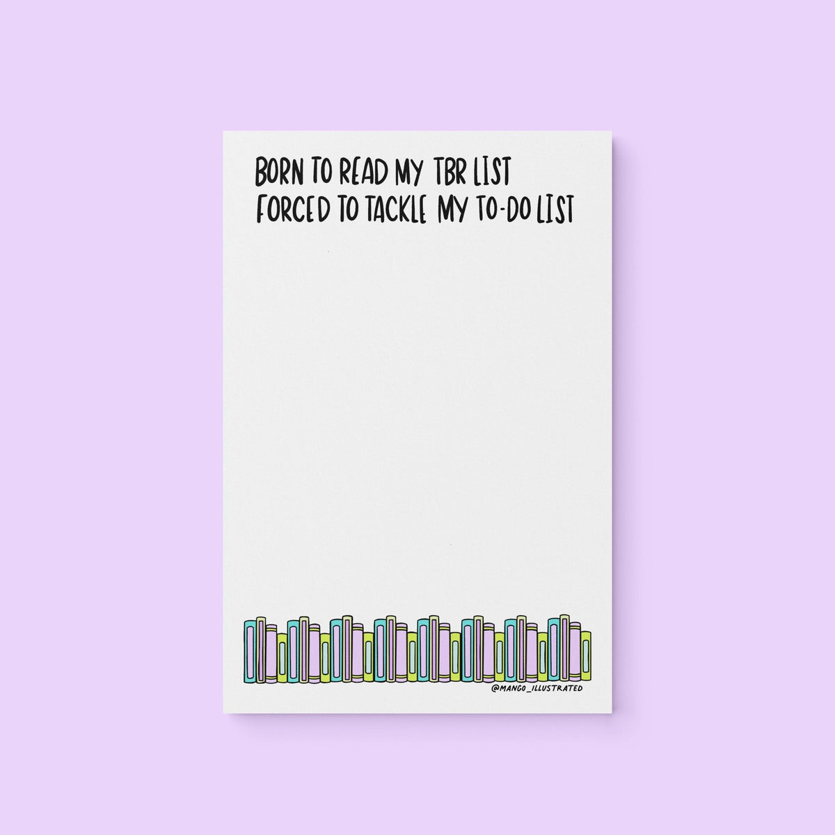Born to Read Notepad — pastel book stack design with born to read my TBR list lettering, 8.5 x 5.5 inches, by MangoIllustrated