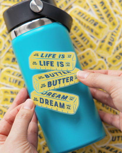 "Life is Butter Dream" Stickers