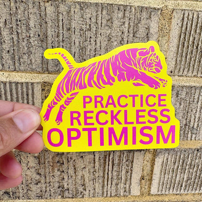 Practice Reckless Optimism Sticker | Colorful Tiger Motivational Sticker