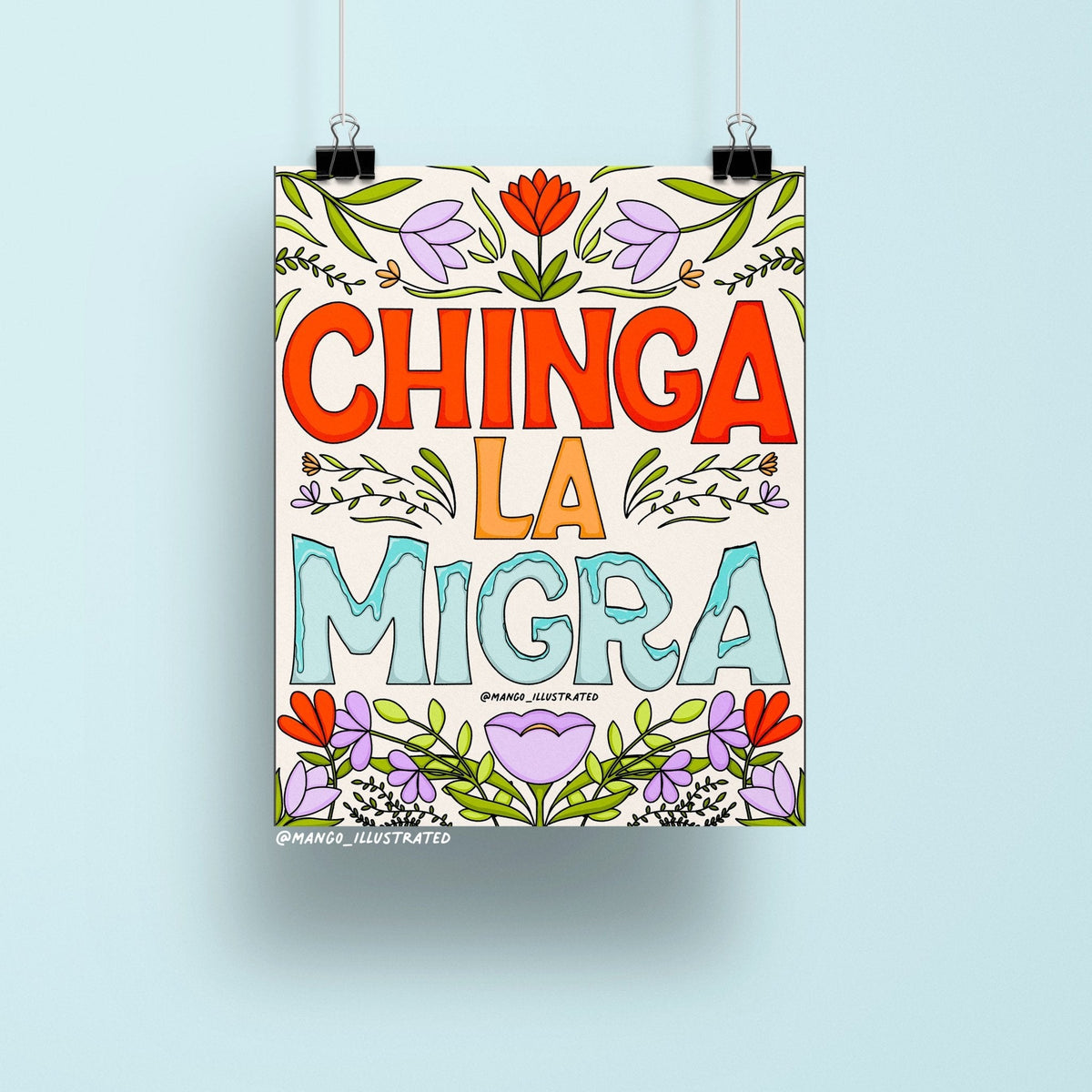 Chinga La Migra art print — hand drawn, hand lettered immigrant rights statement, 8 x 10 in, by MangoIllustrated