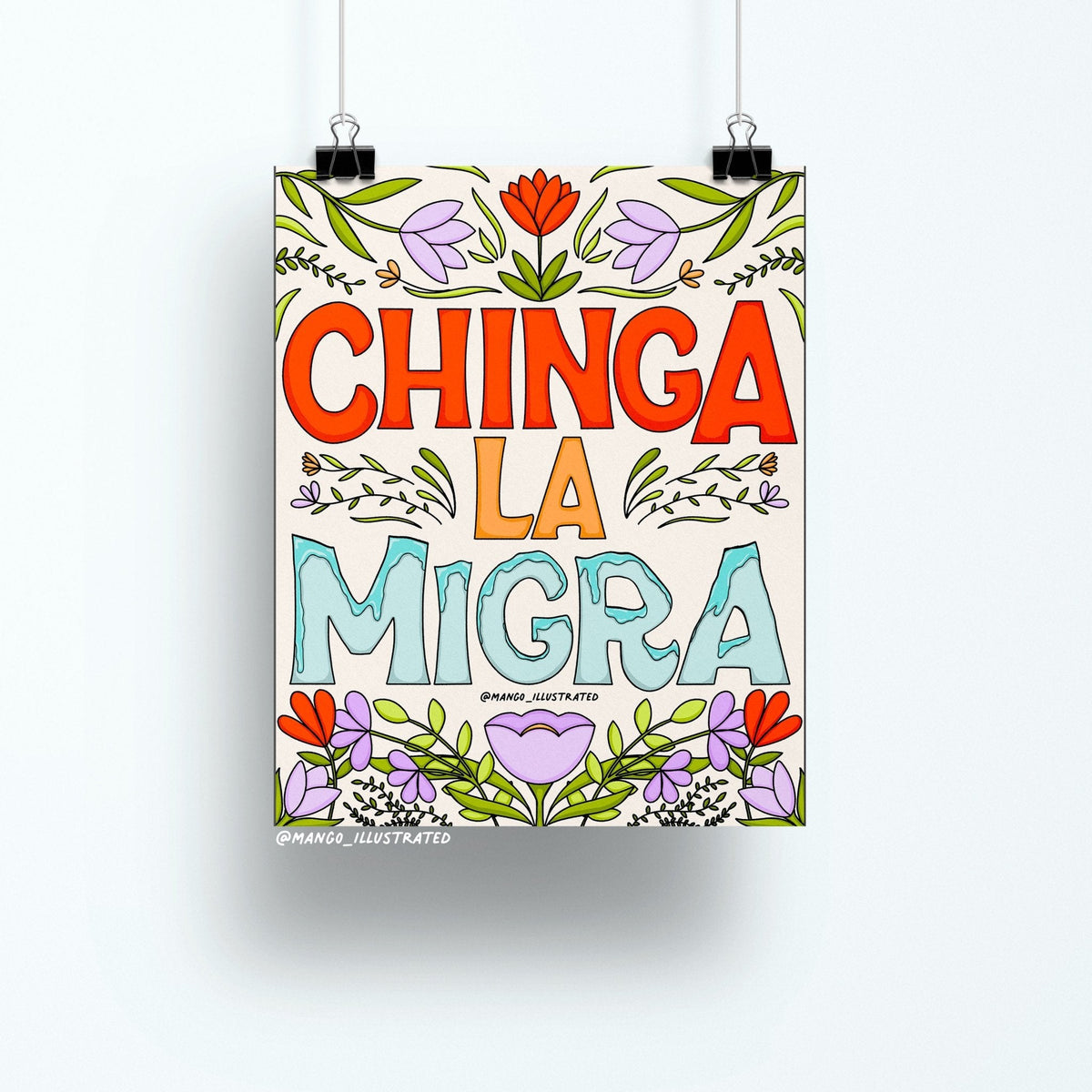 Chinga La Migra art print detail — hand lettering on matte museum-quality art paper by indie artist MangoIllustrated