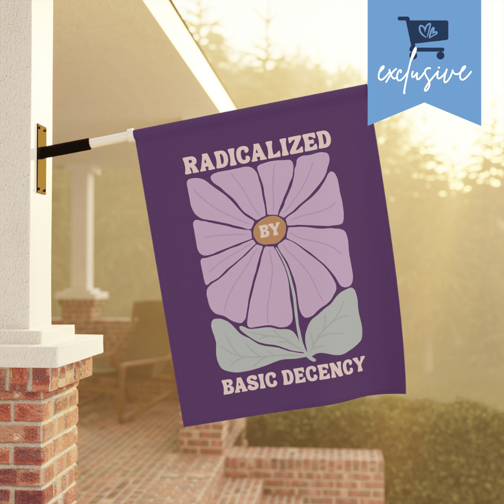 Radicalized By Basic Decency - Purple Floral Garden Flag