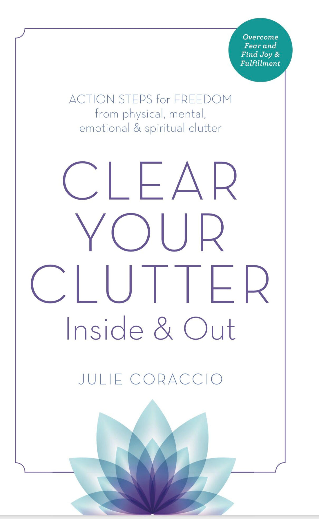 Clear Your Clutter Inside &amp;amp; Out Book to Declutter Your Home &amp;amp; Life