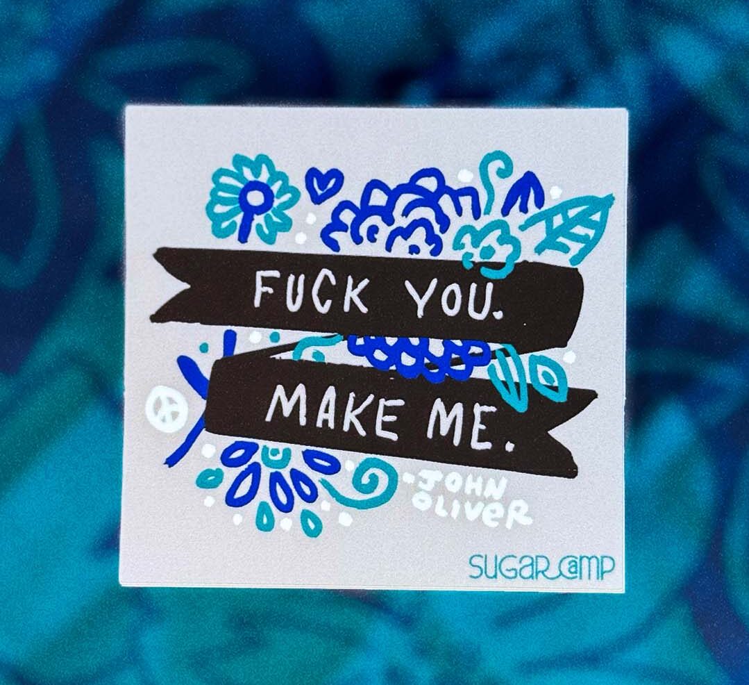 Fuck You. Make Me. Sticker