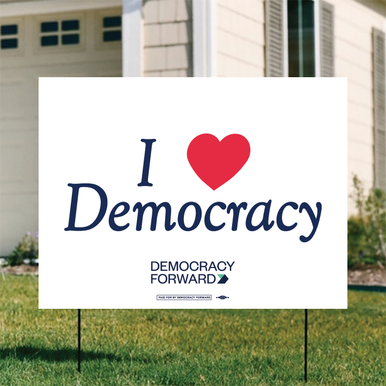 Democracy Forward - I Heart Democracy - 24" x 18" Yard Sign