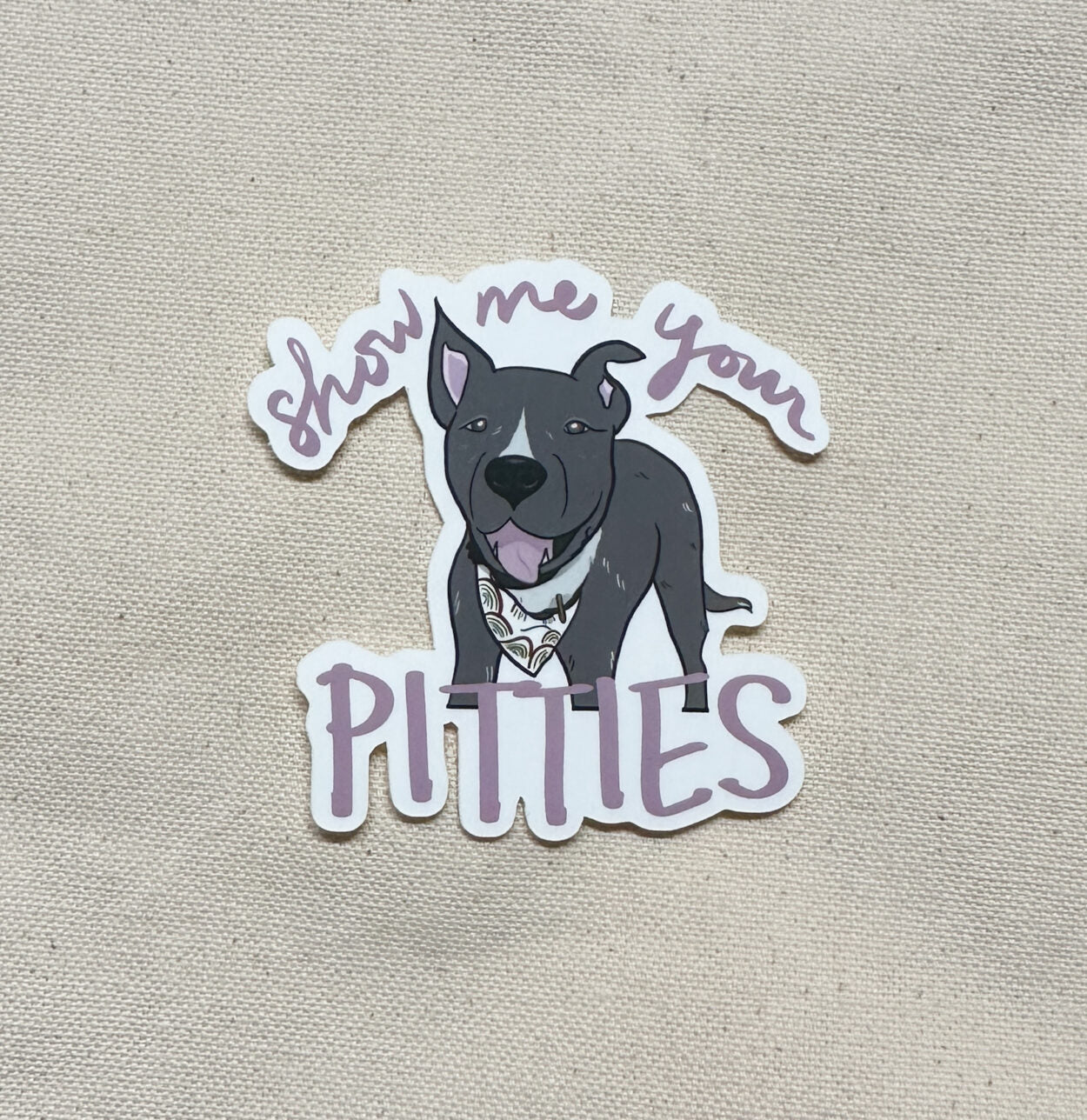 Show Me Your Pitties Sticker (Matte)