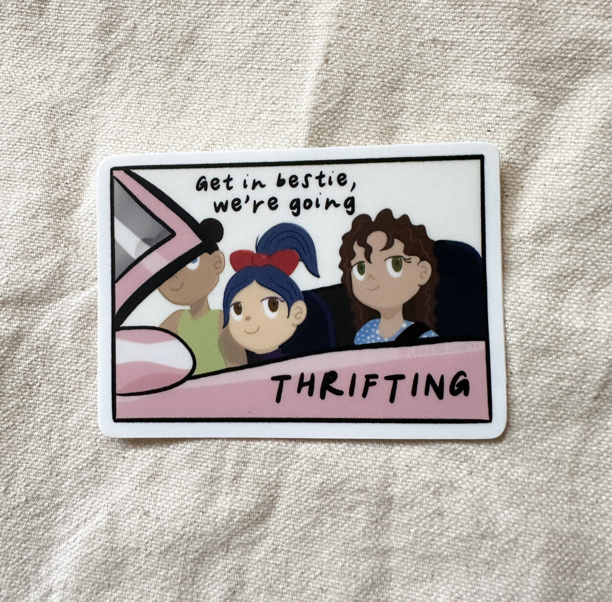 Get In Bestie, We&