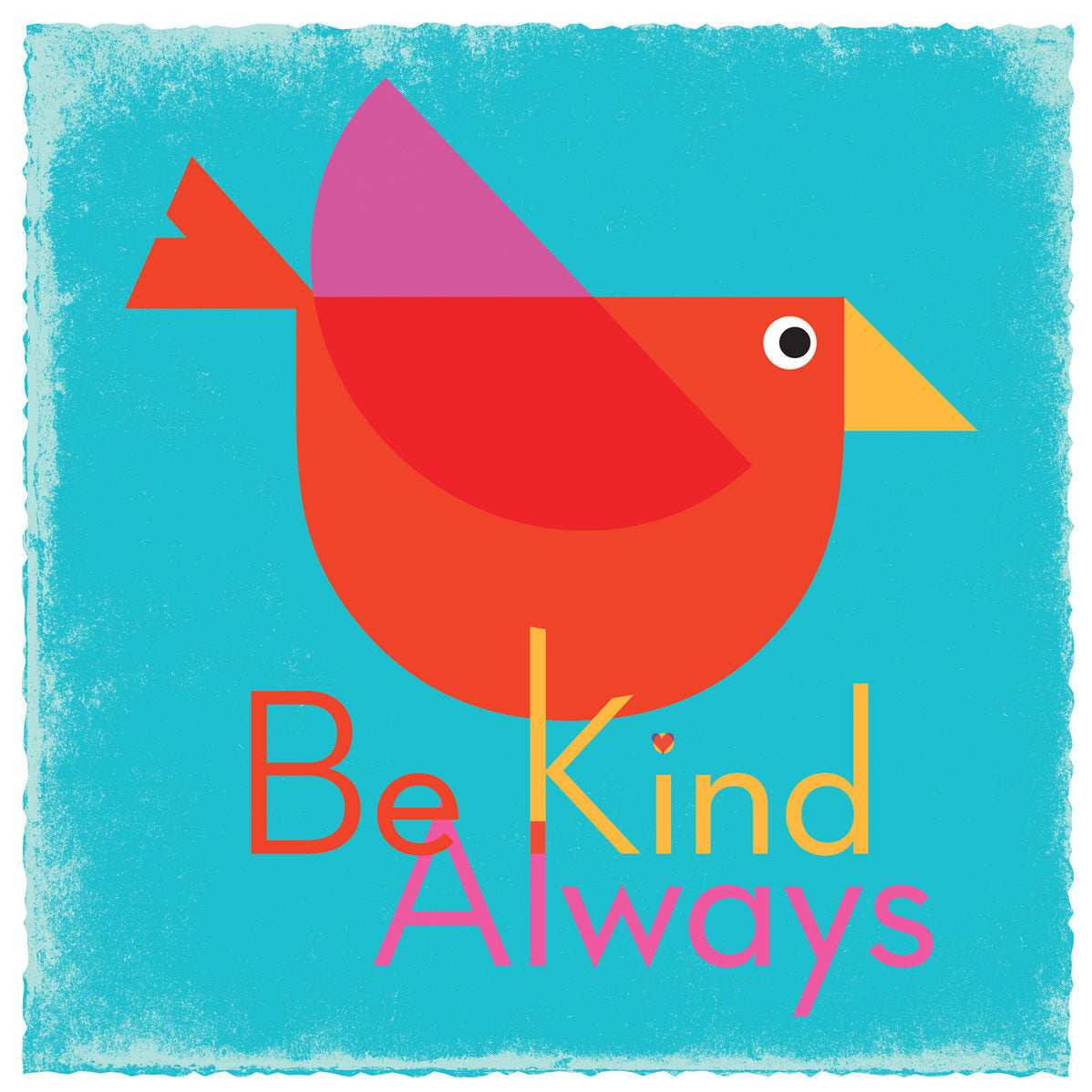 Be Kind Always Wall Art Print