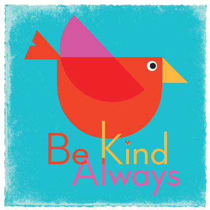 Be Kind Always Wall Art Print