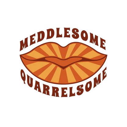 Sticker - Meddlesome &amp;amp; Quarrelsome - Louder