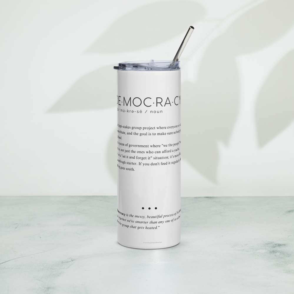 Stainless Steel Tumbler - DEMOCRACY - Defined: Terms for Our Time