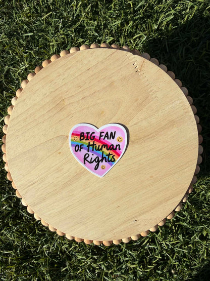 Big Fan of Human Rights Sticker | Rainbow Heart Vinyl Sticker | Pro Equality Pride Sticker 2" or 3"