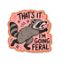 Sticker with a raccoon illustration and text &