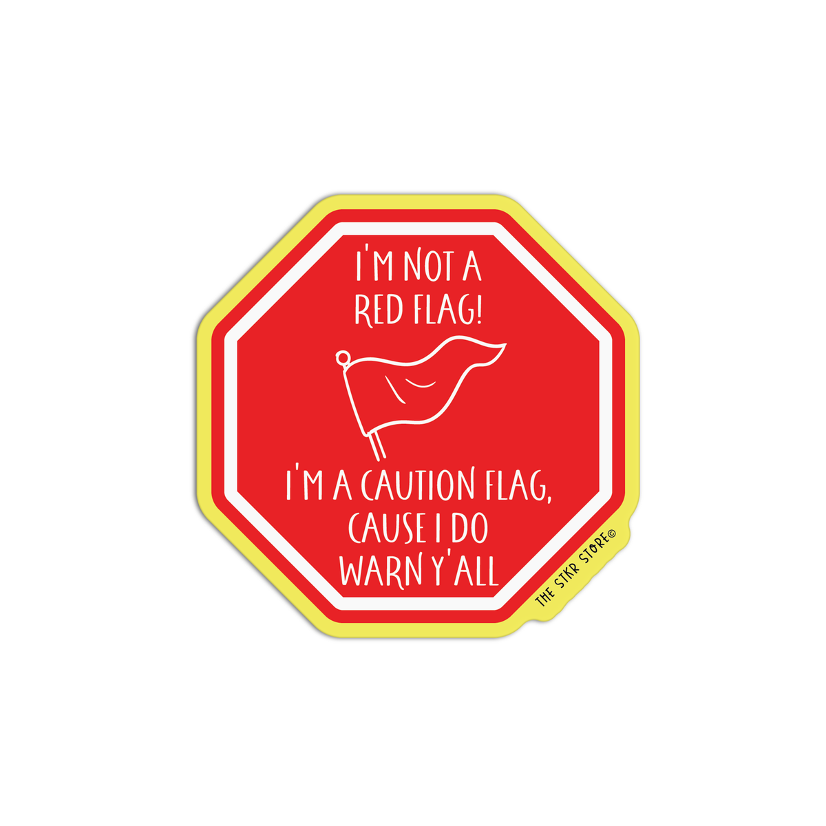 A red octagonal sticker with a yellow border and white text that reads, &