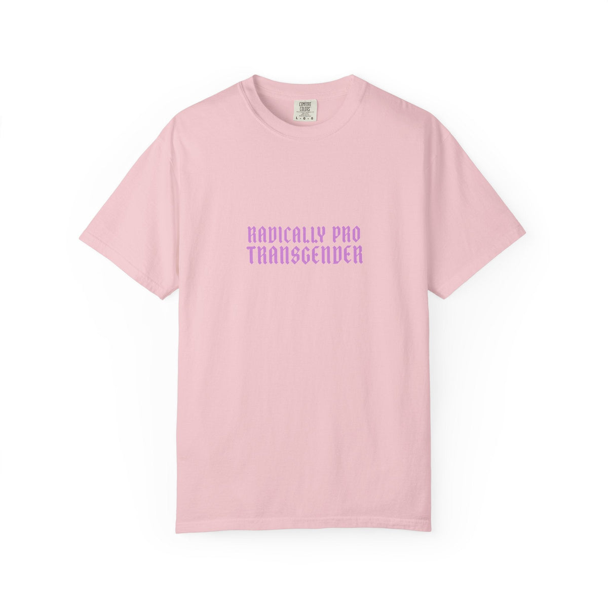 Radically Pro Transgender T-Shirt — Trans Ally Pride Tee