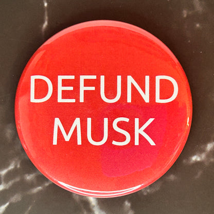 Defund Musk - button/magnet/mirror