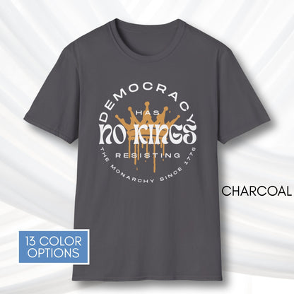 democracy-has-no-kings-resisting-the-monarchy-since-1776-unisex-short-sleeve-tshirt-resist-protest-tee-charcoal