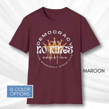 democracy-has-no-kings-resisting-the-monarchy-since-1776-unisex-short-sleeve-tshirt-resist-protest-tee-maroon