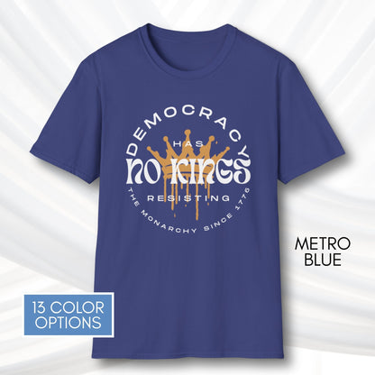 democracy-has-no-kings-resisting-the-monarchy-since-1776-unisex-short-sleeve-tshirt-resist-protest-tee-metro-blue