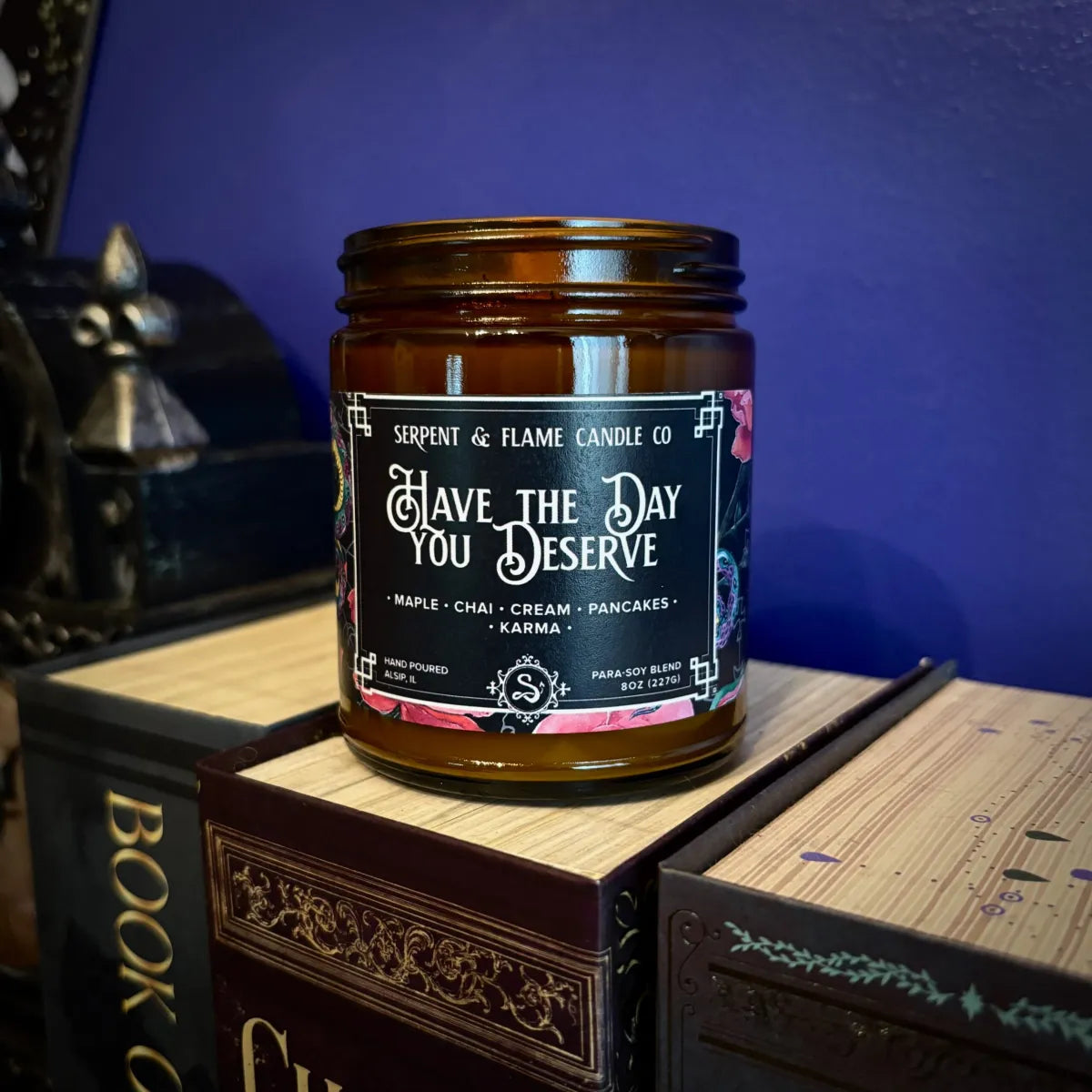 Have the Day You Deserve 8oz Candle