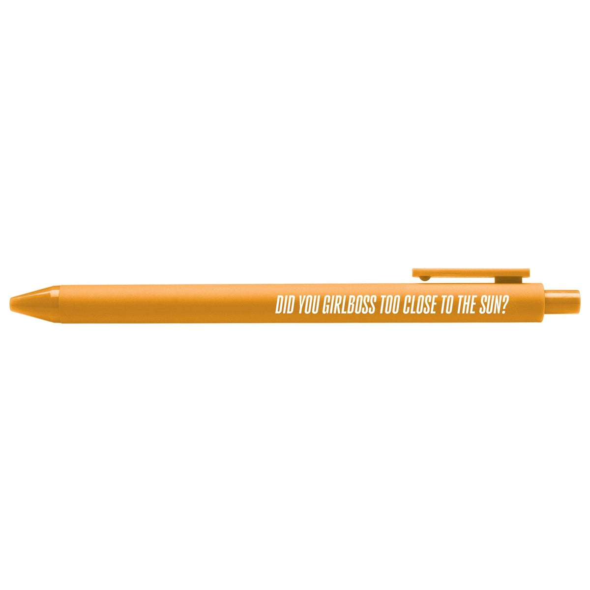Did You Girlboss Too Close to the Sun pen — orange barrel with white printed lettering, 0.5mm fine point, by MangoIllustrated