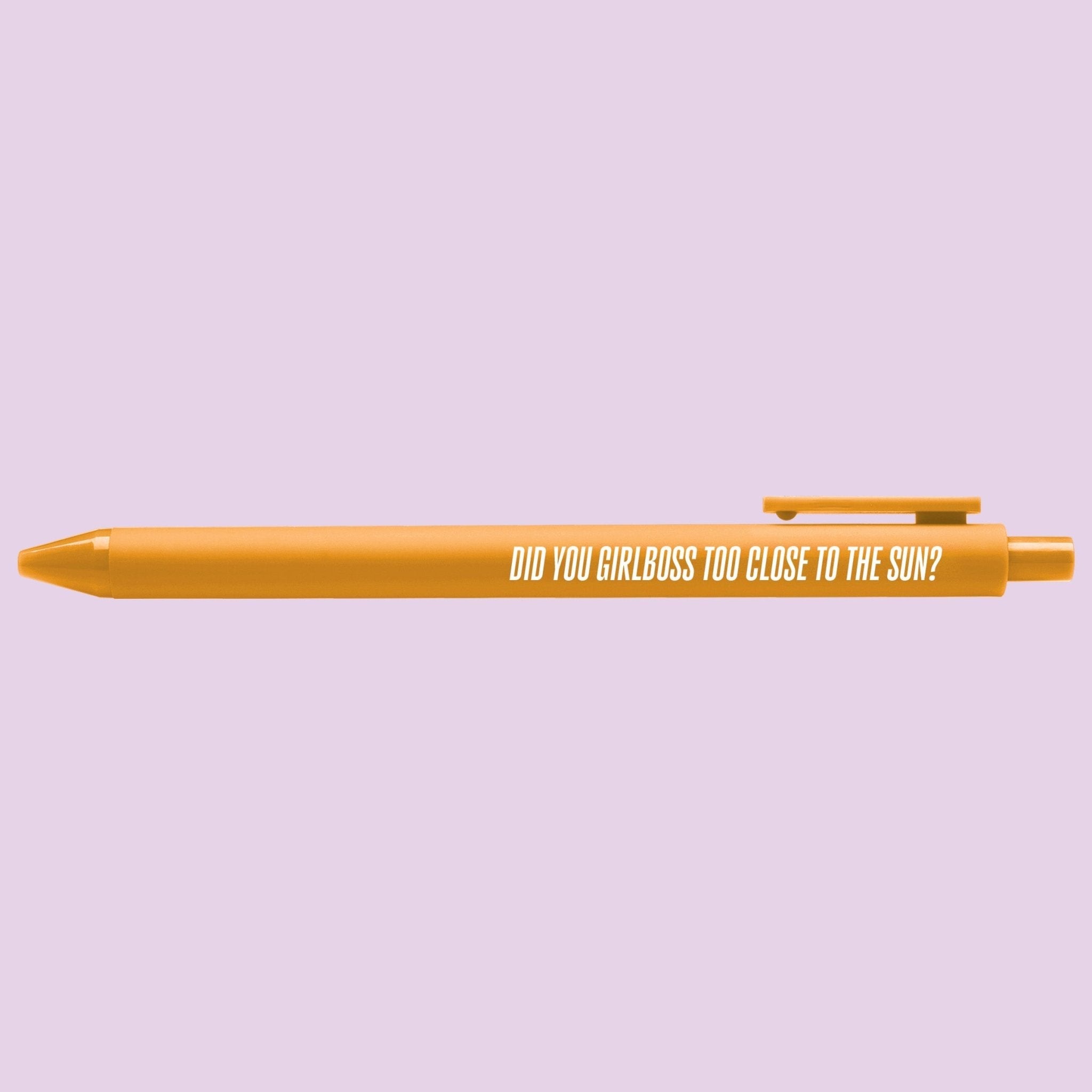 Did You Girlboss Too Close to the Sun pen - MangoIllustrated - Pens