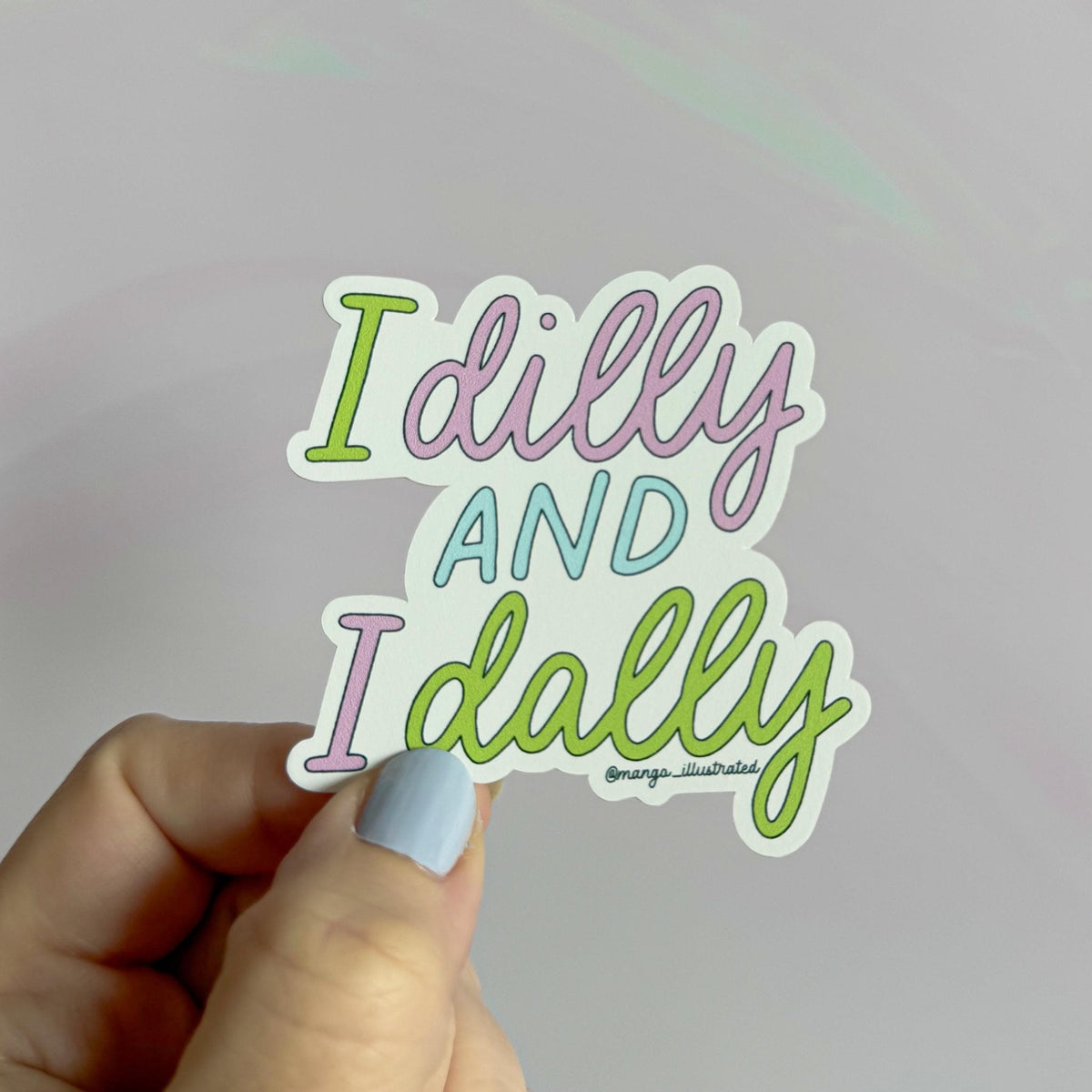 Dilly dally sticker additional view — hand drawn neurodivergent gift sticker by indie artist MangoIllustrated