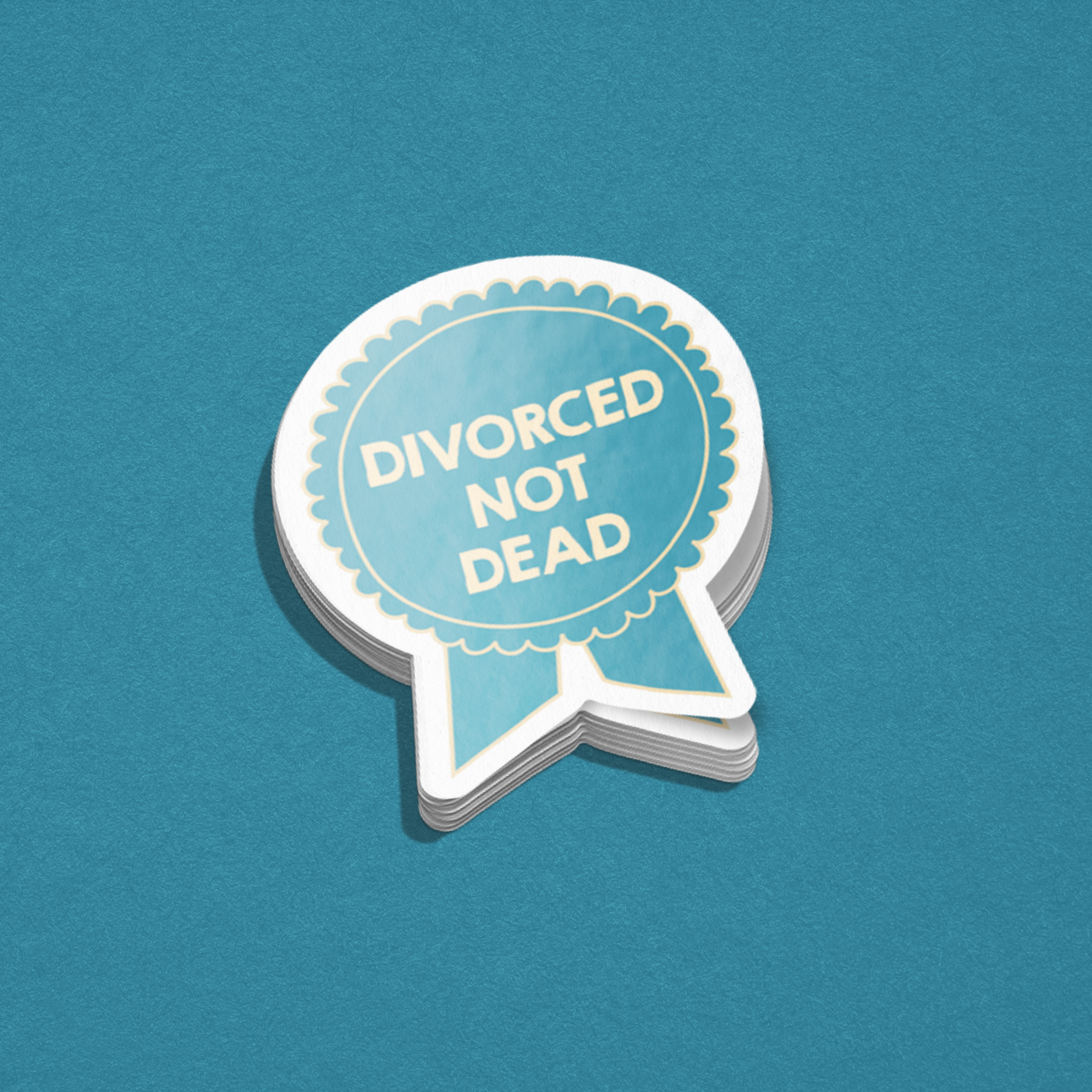 Divorced not dead Sticker