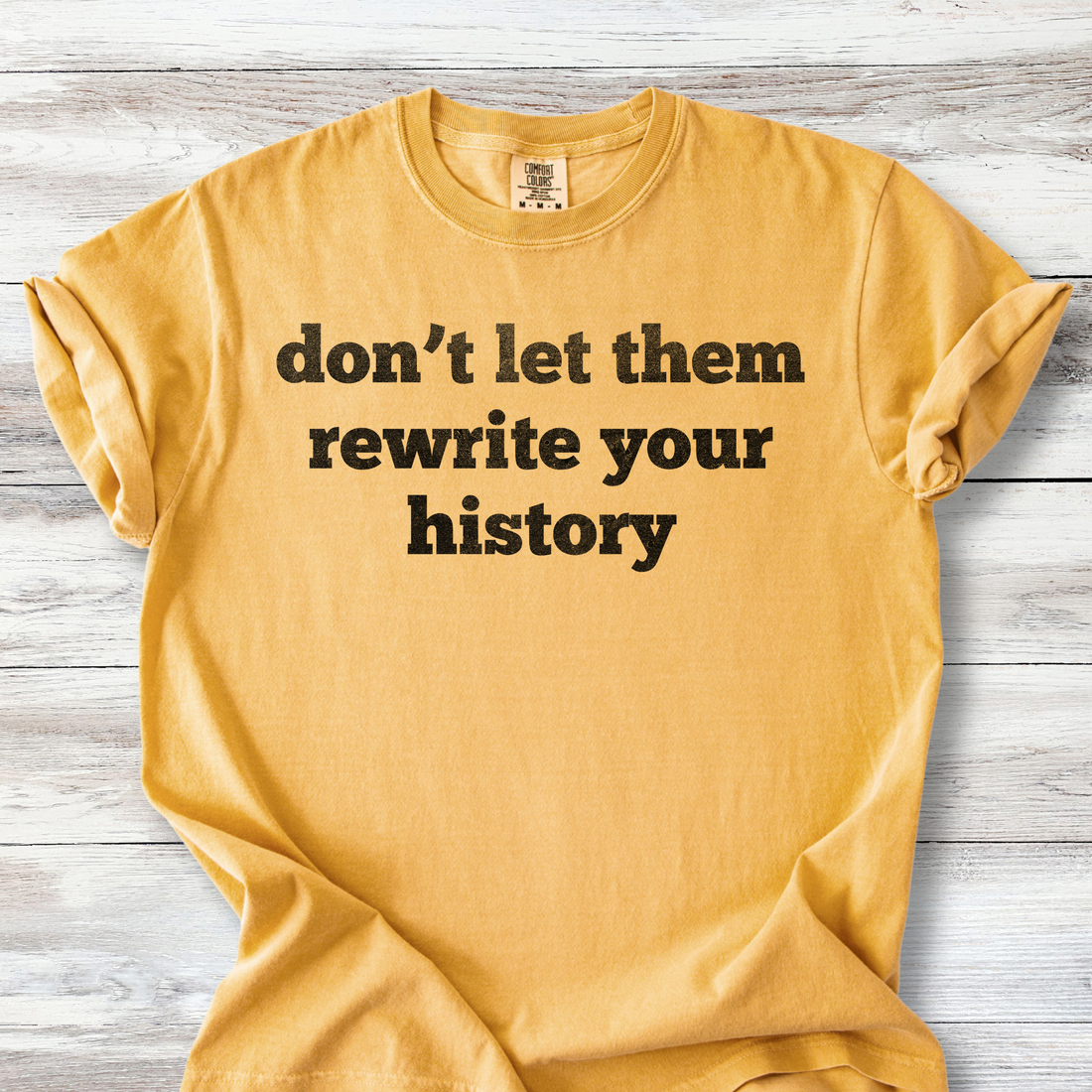 Comfort Colors 1717 Tee with the words "don&