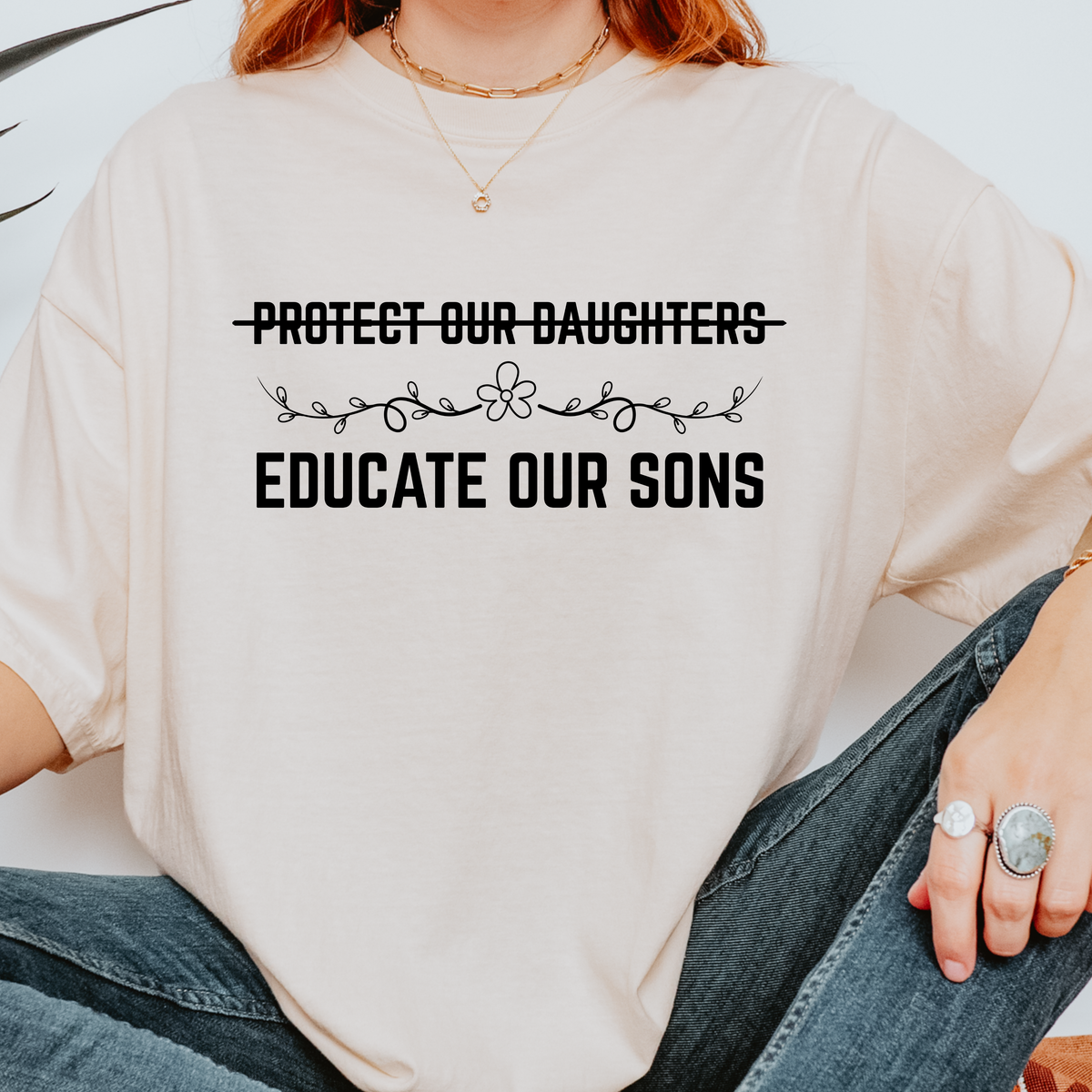Protect Our Daughters, Educate Our Sons Tshirt