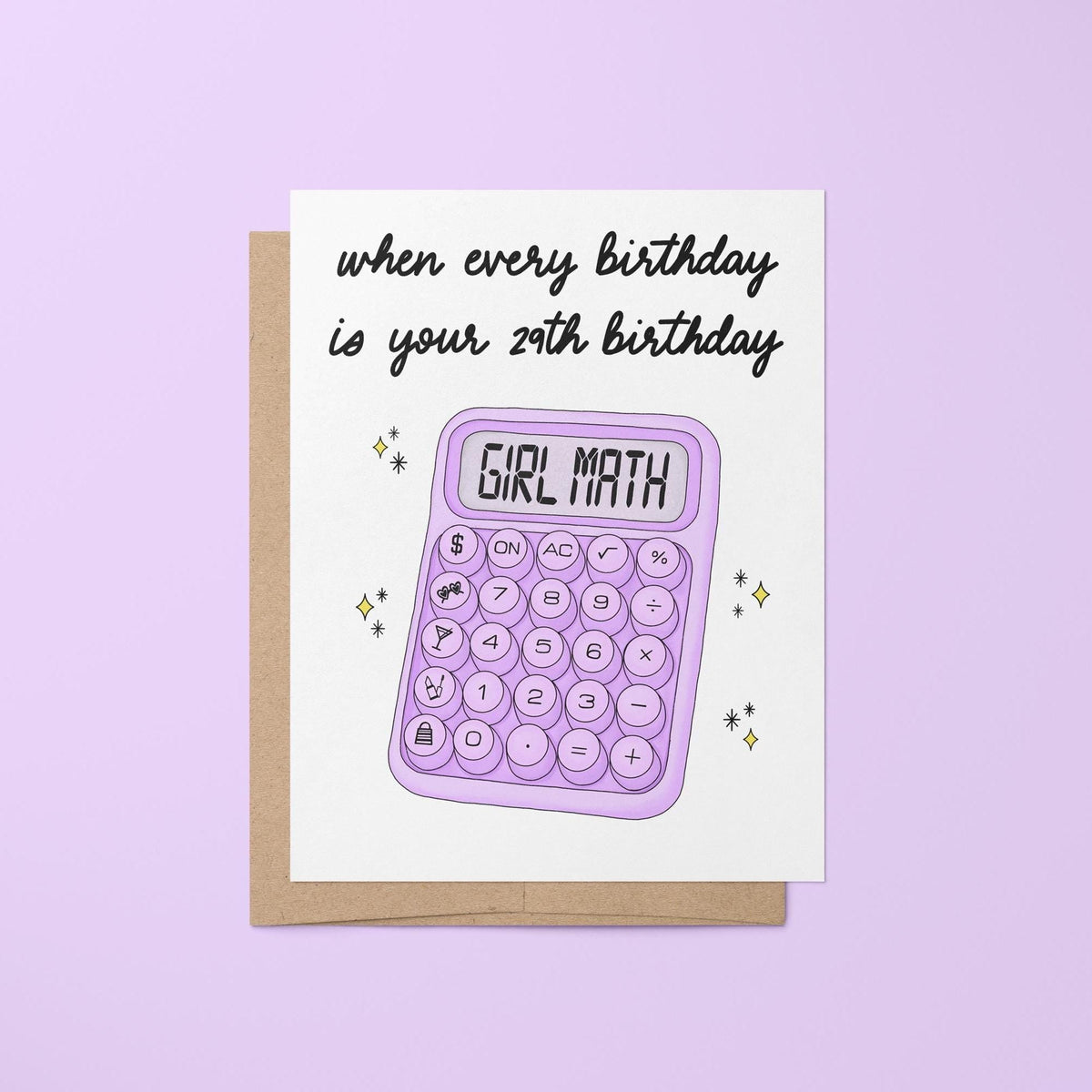 Every birthday is your 29th birthday card — illustrated calculator reading girl math surrounded by clusters of stars with hand lettered greeting below, 4.25 x 5.5 in folded, by MangoIllustrated