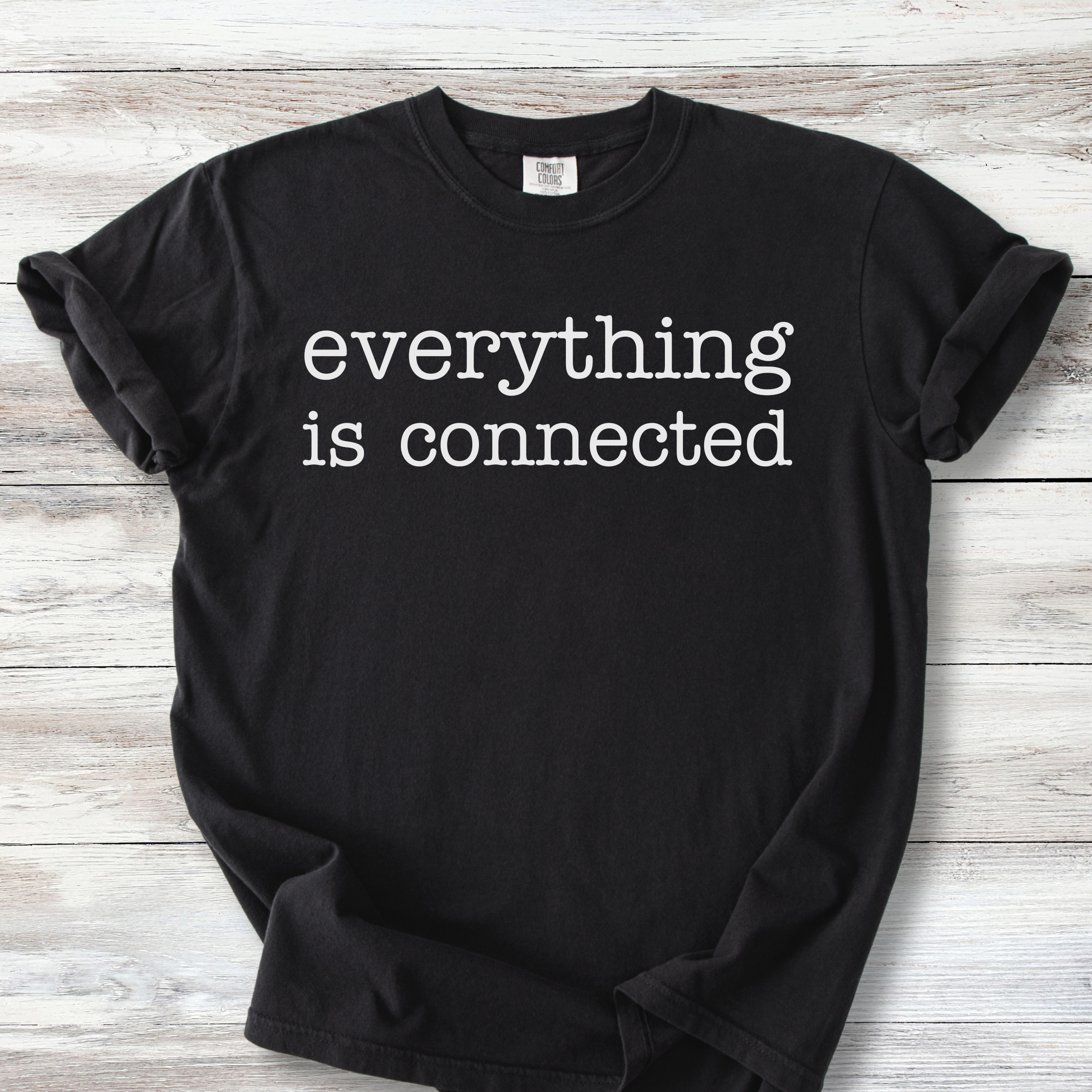 Everything Is Connected Shirt, Solidarity Tee, Community Over Everything