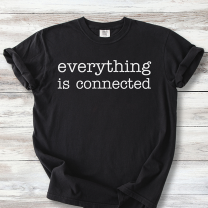 Everything Is Connected Shirt, Solidarity Tee, Community Over Everything