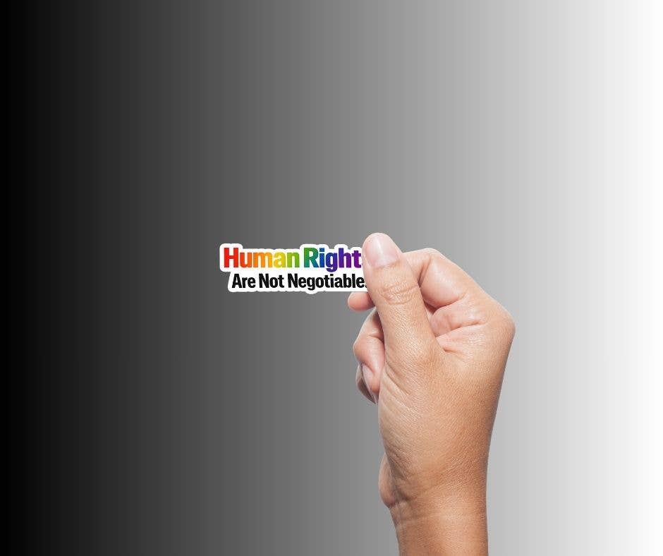 Human Rights Are Not Negotiable Sticker | Equality &amp; Pride Vinyl Sticker