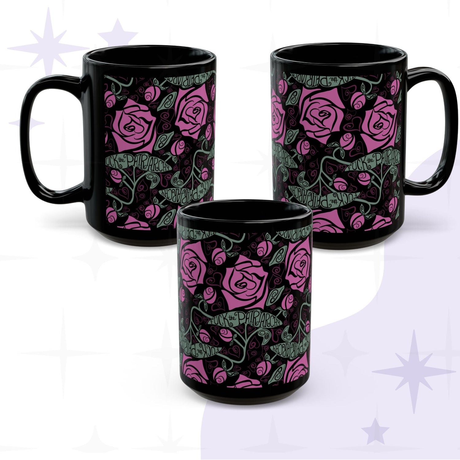 Three black ceramic feminist mugs arranged in triangle formation showing full wrap fuchsia rose pattern with Fuck the Patriarchy hand-lettered ribbon banners in sage green