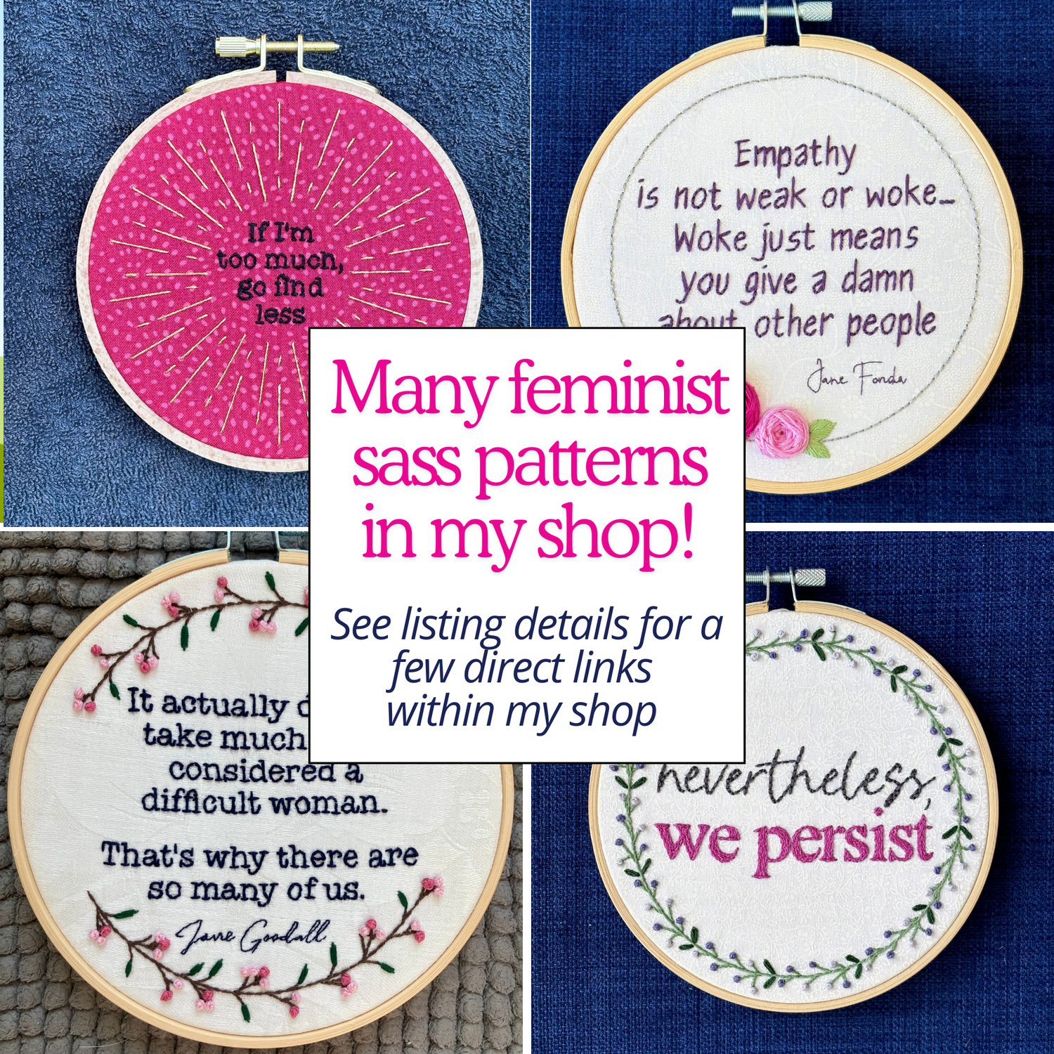 Many feminist sass patterns in my shop! See listing details for a few direct links within my shop. Pictured are four completed embroidery hoops with feminist sass quotes or themes. If I&