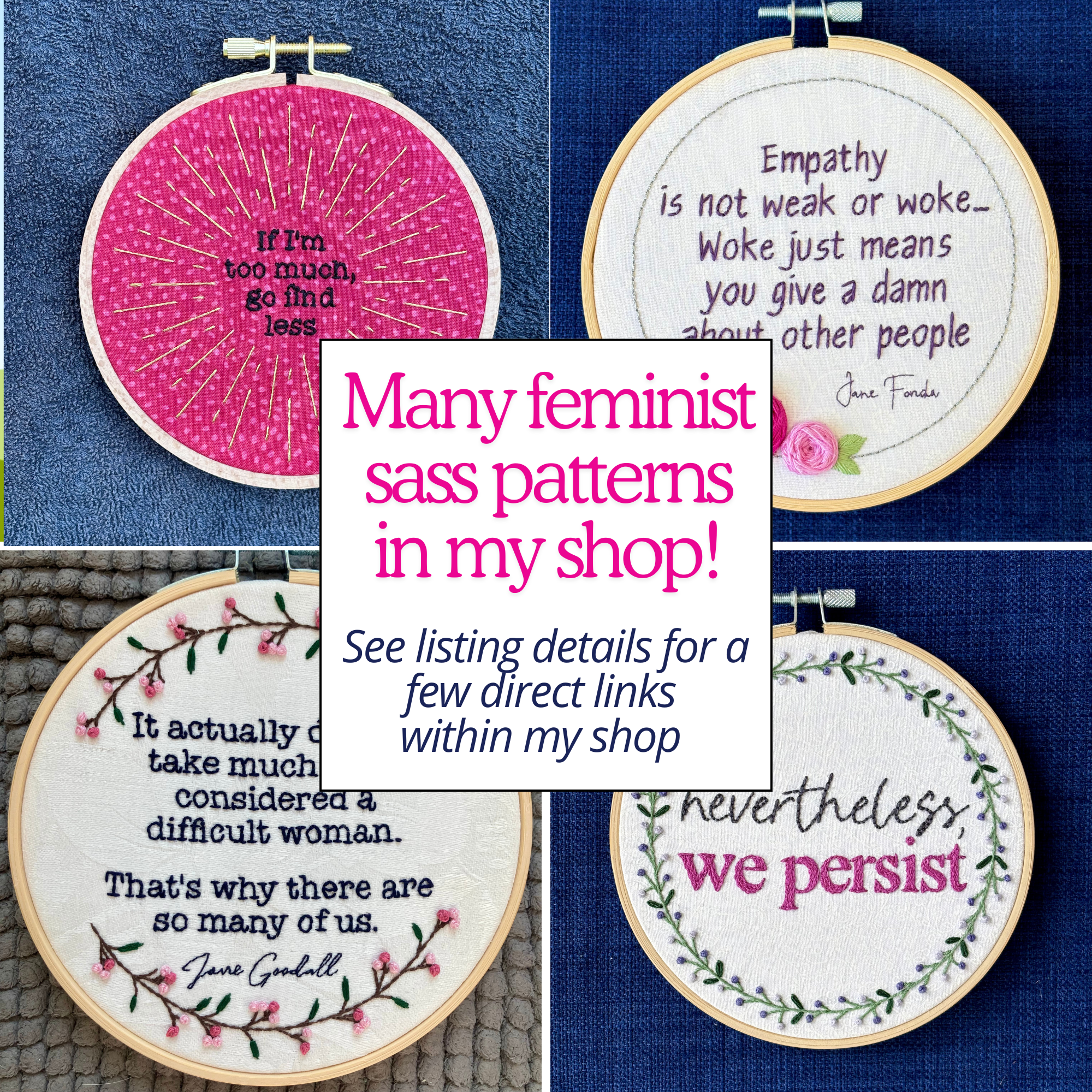 Many feminist sass patterns in my shop! See listing details for a few direct links within my shop. Pictured are four completed embroidery hoops with feminist sass quotes or themes. If I&