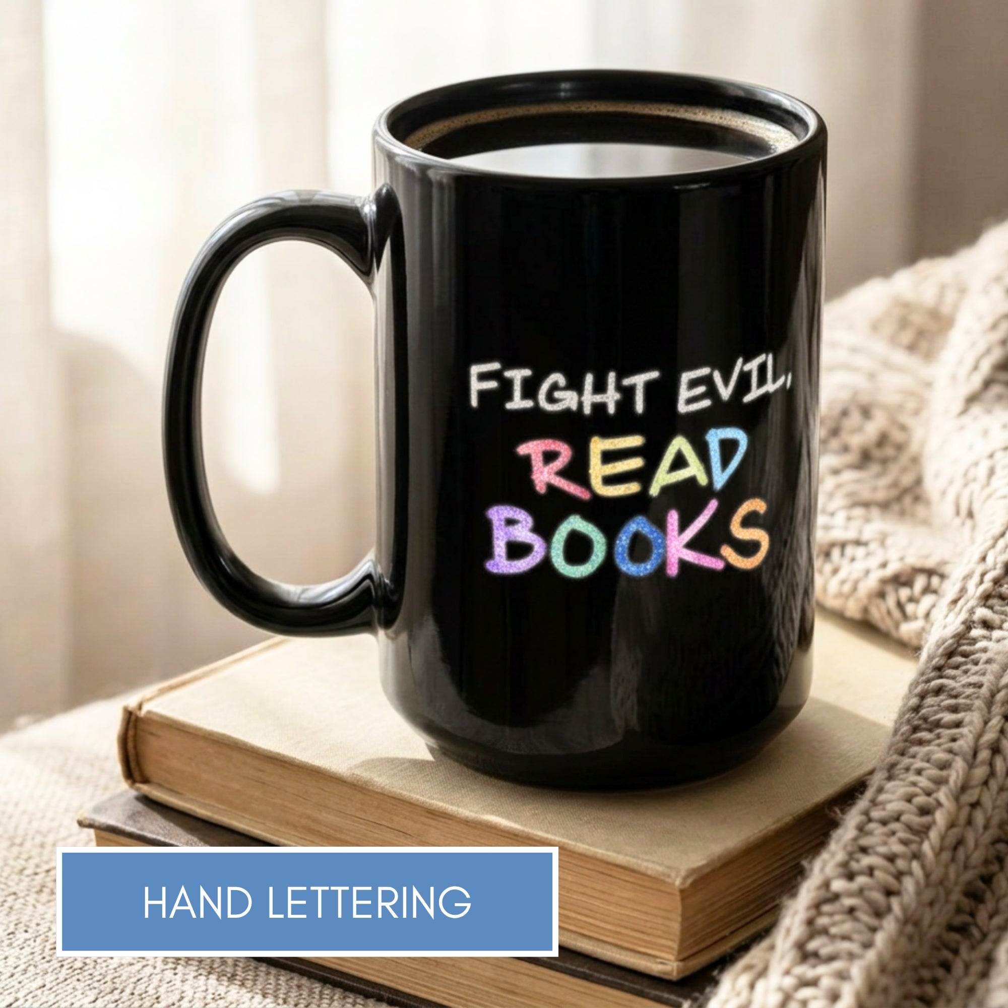 fight-evil-read-books-coffee-mug-book-lover-tea-cup-hand-drawn-lettering-black-bookish-gift