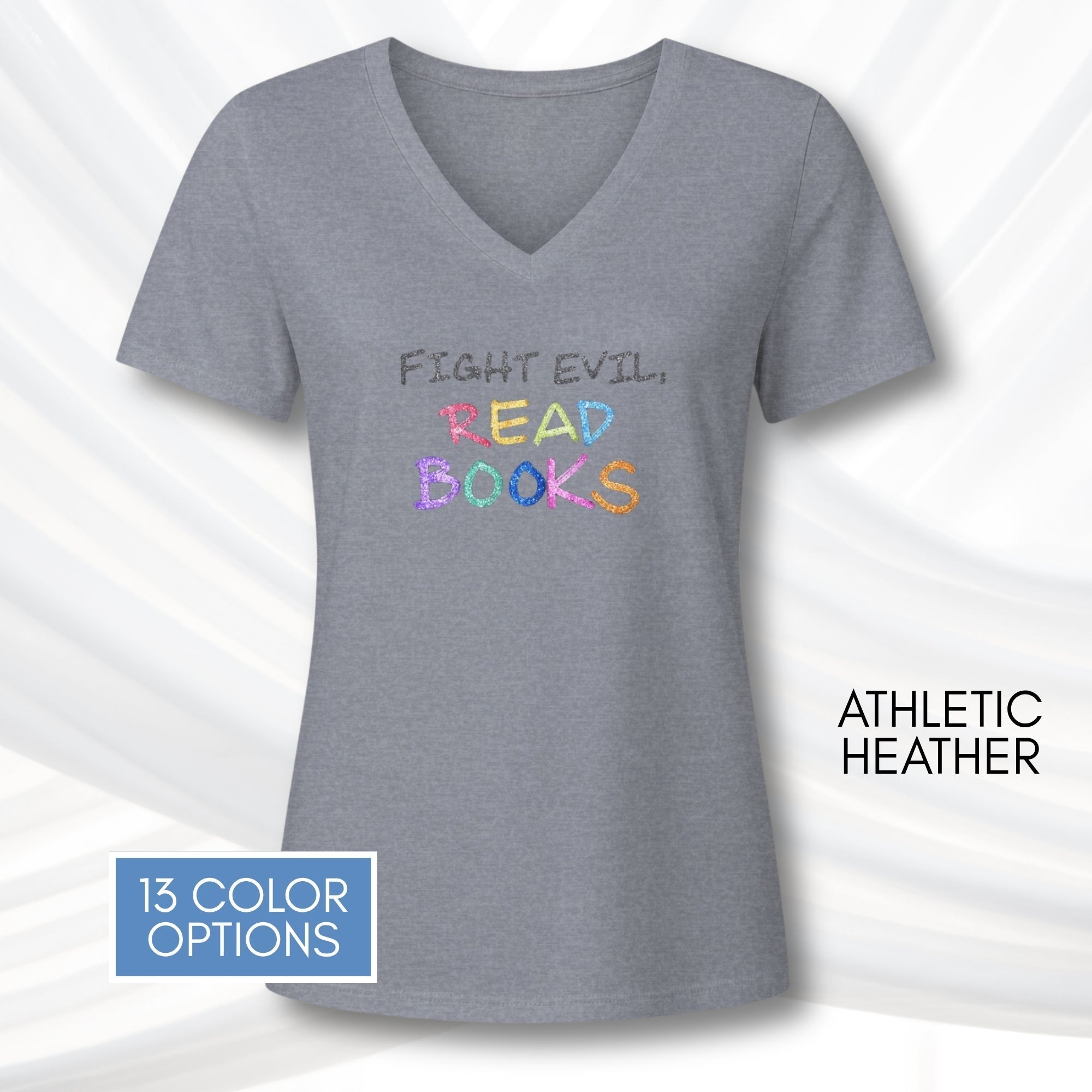 fight-evil-read-books-ladies-v-neck-tshirt-colorful-literacy-graphic-tee-bookish-apparel-bibliophile-teacher-gift-athletic-heather